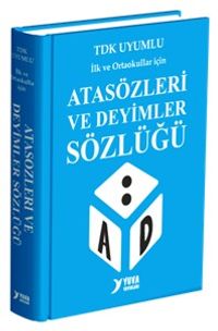 TDK Uyumlu İlk ve Ortaokullar için Atasözleri ve Deyimler Sözlüğü